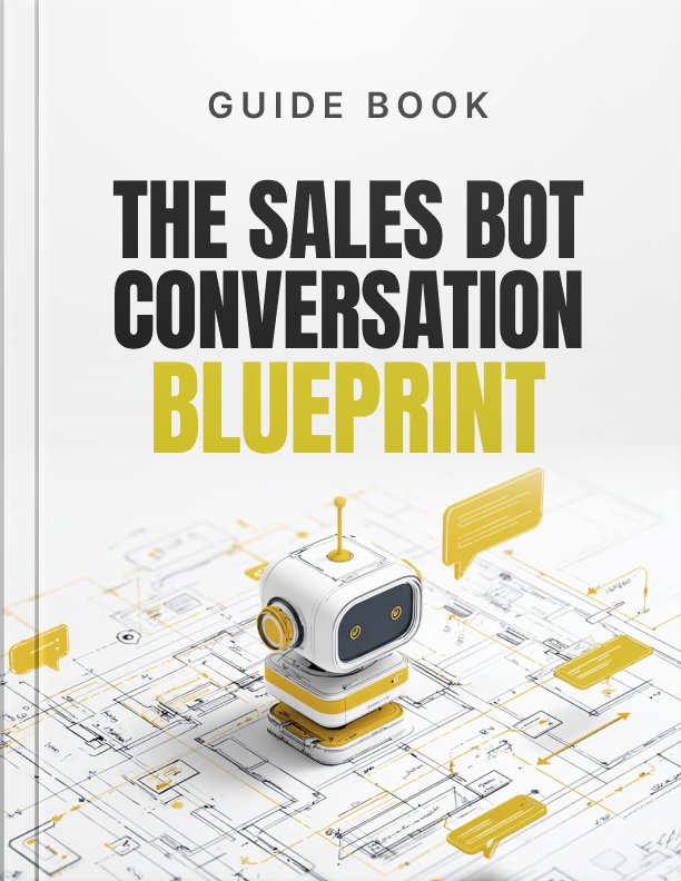 The Sales Bot Conversation Blueprint Guide